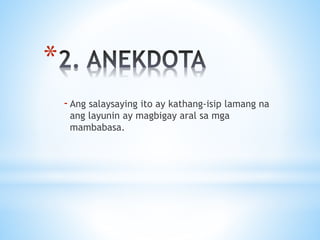 *
-Ang salaysaying ito ay kathang-isip lamang na
ang layunin ay magbigay aral sa mga
mambabasa.
 