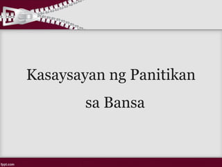Kasaysayan ng Panitikan
sa Bansa
 