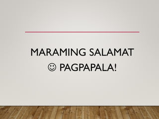 MARAMING SALAMAT
☺ PAGPAPALA!
 