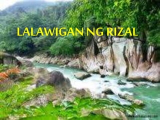 LALAWIGAN NG RIZAL
 