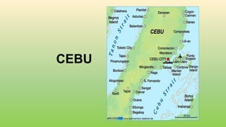 CEBU
 