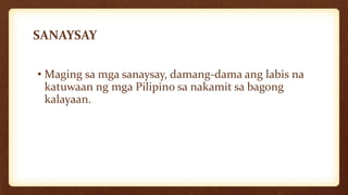 SANAYSAY
• Maging sa mga sanaysay, damang-dama ang labis na
katuwaan ng mga Pilipino sa nakamit sa bagong
kalayaan.
 