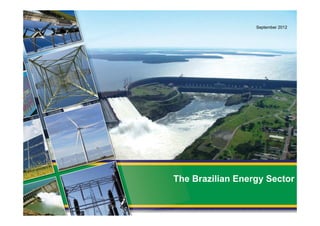 September 2012




The Brazilian Energy Sector
 