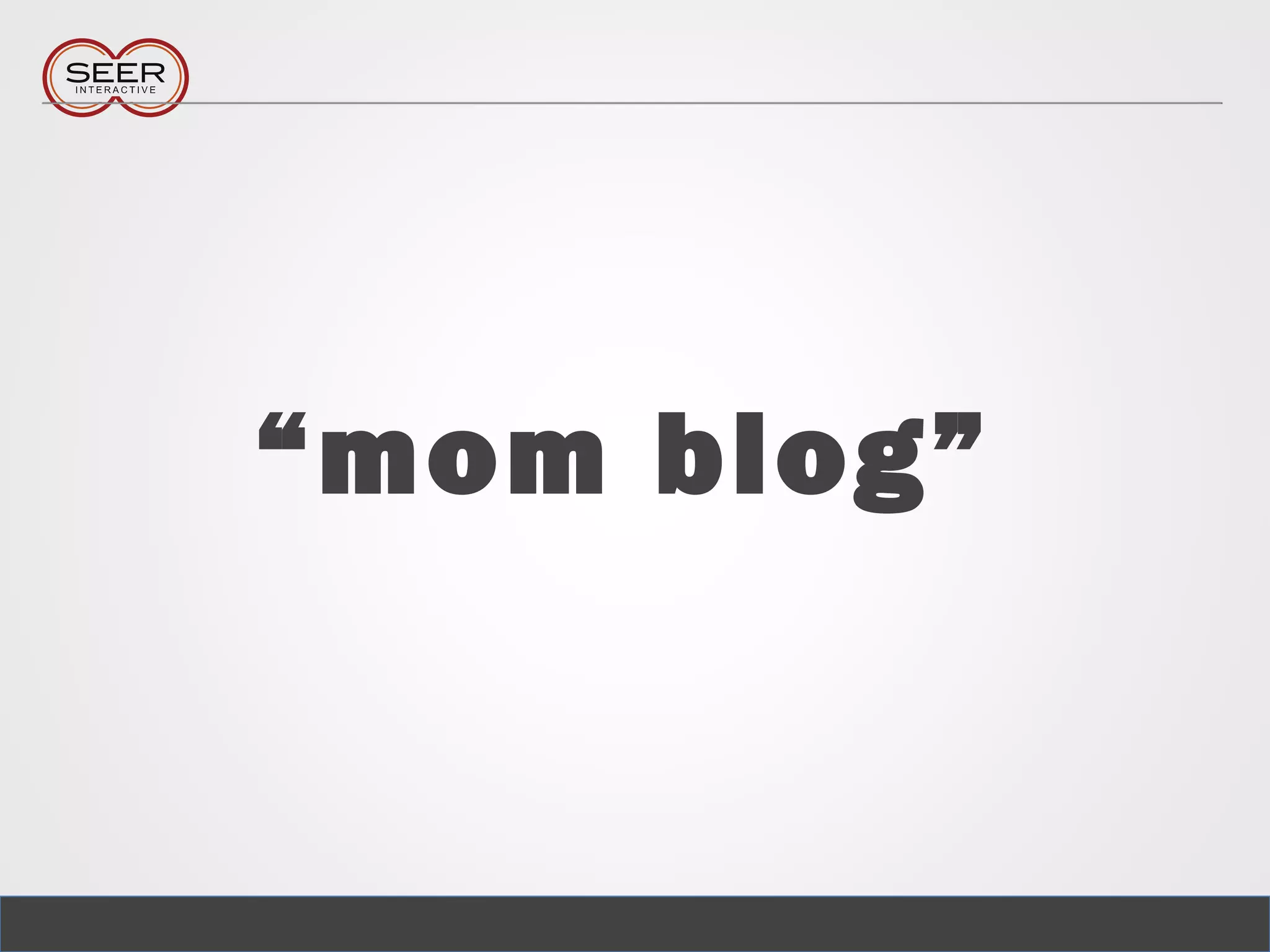 “mom blog”
 