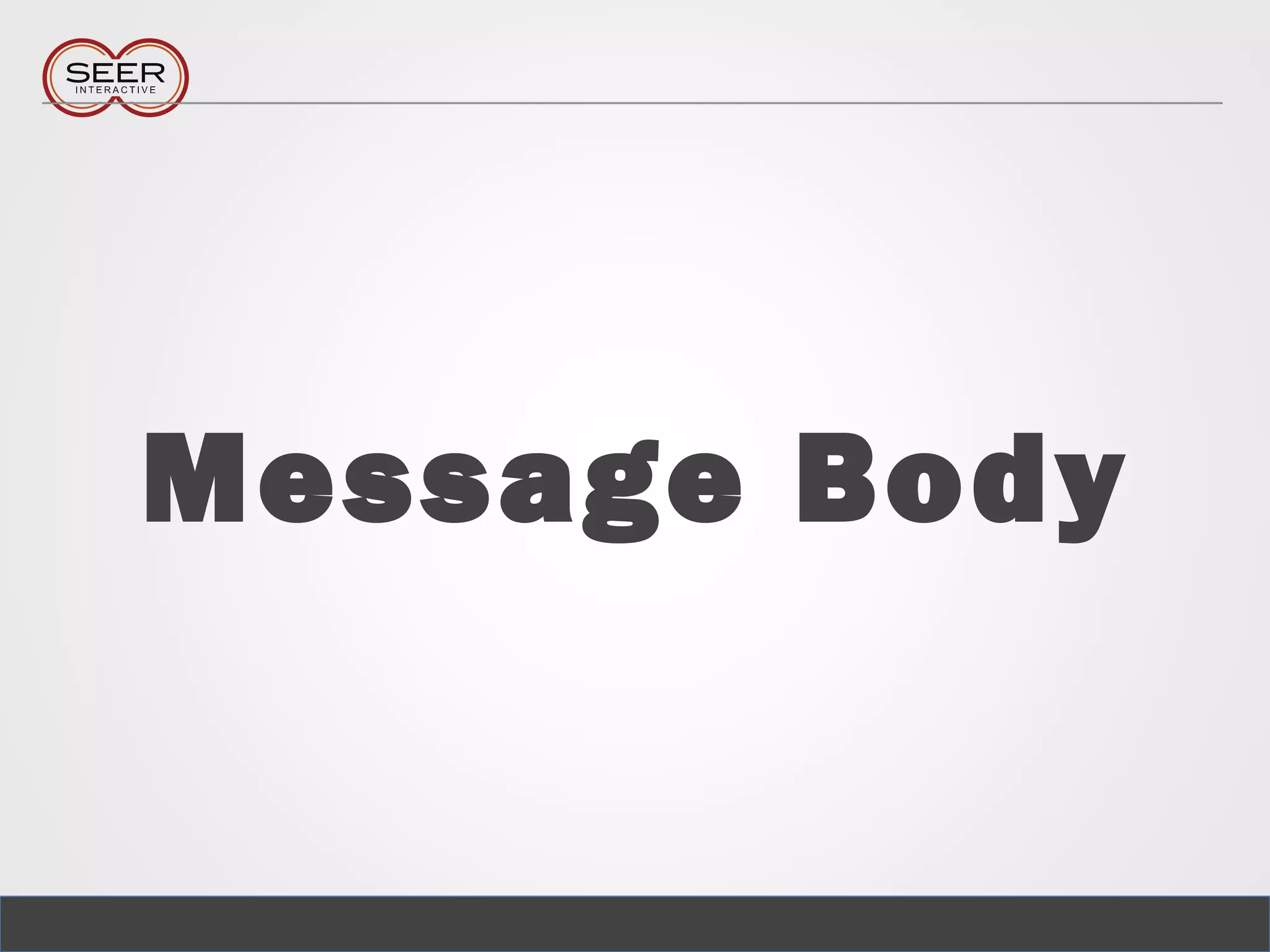 Message Body
 