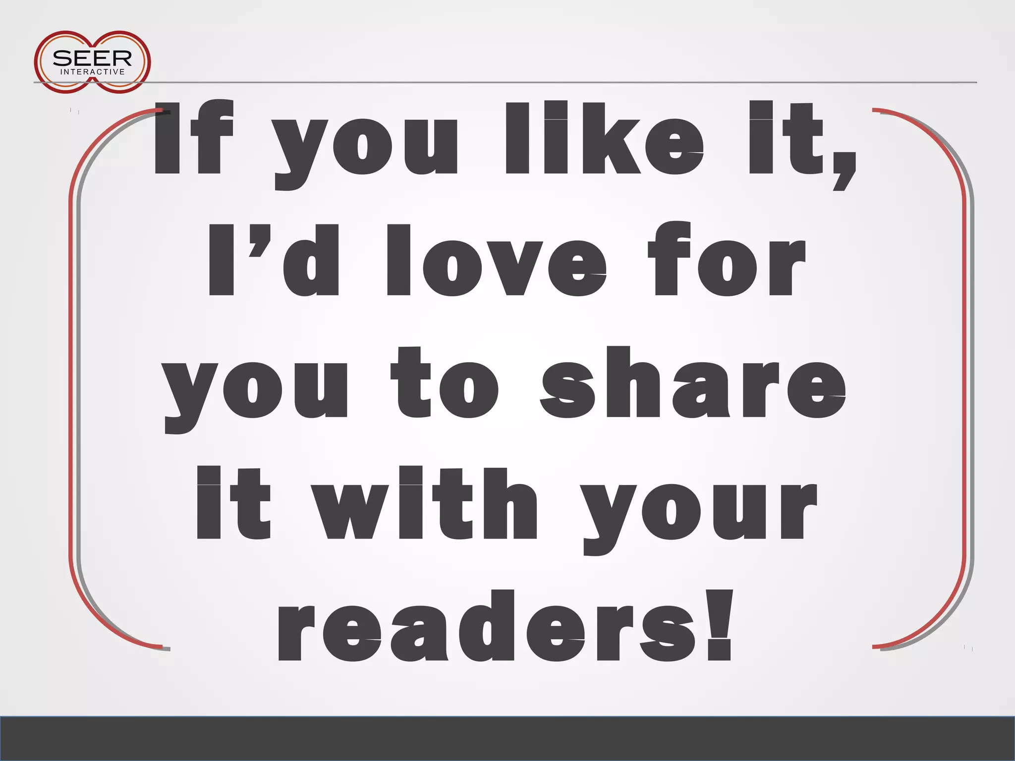 If you like it,
I’d love for
you to share
it with your
readers!
 