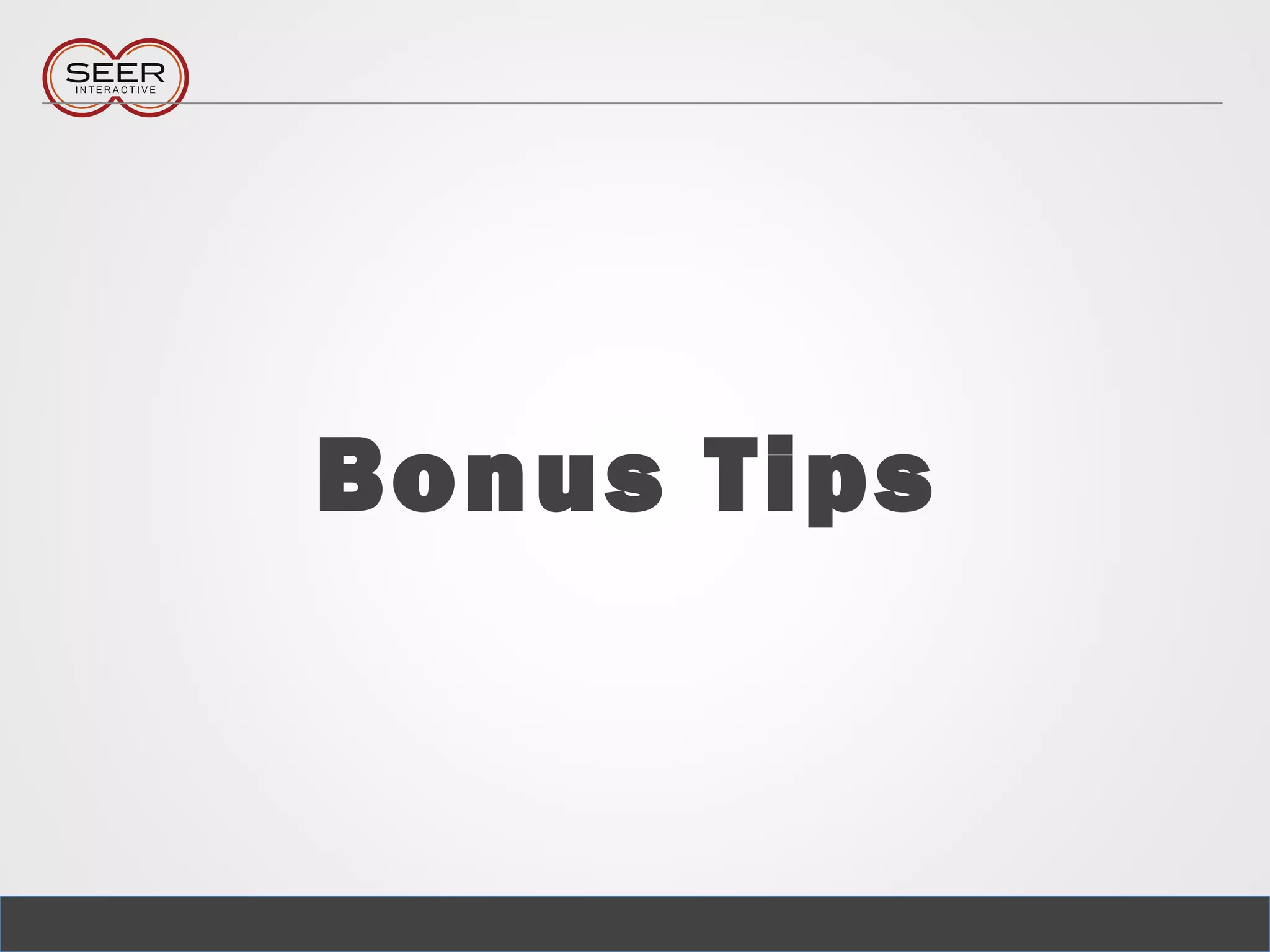 Bonus Tips
 