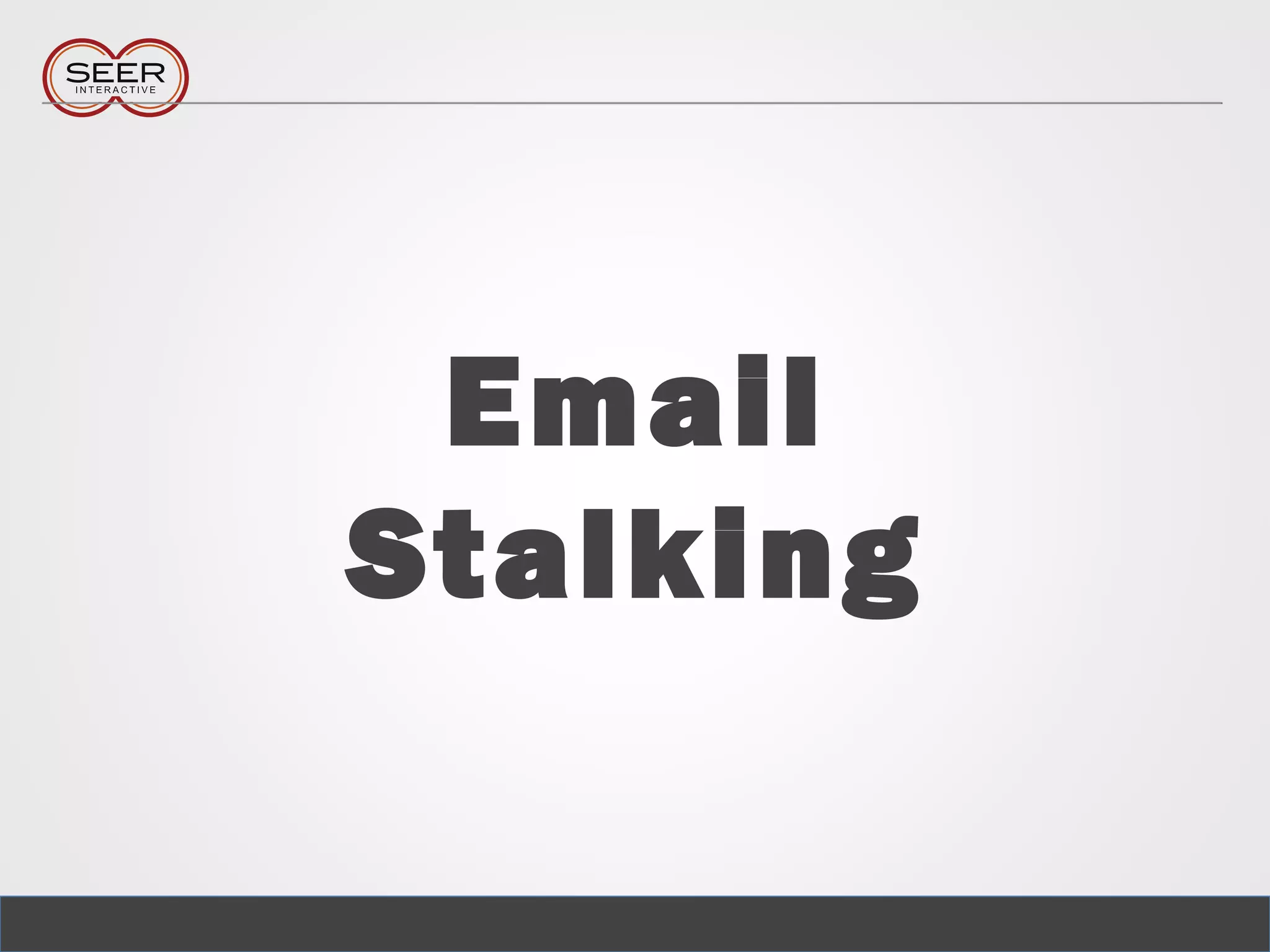Email
Stalking
 