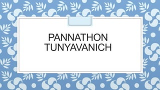 PANNATHON
TUNYAVANICH
 