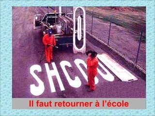 Il faut retourner à l’école 
