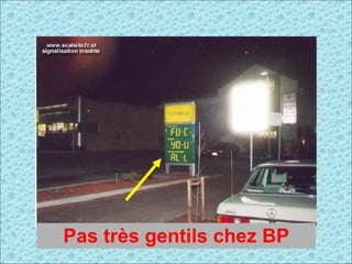 Pas très gentils chez BP 