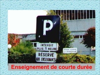 Enseignement de courte durée 