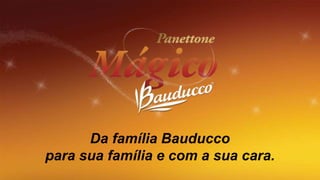Pannetone Magico Bauducco