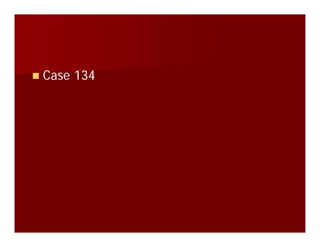 Case 134Case 134Case 134Case 134
 