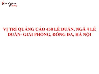 VỊ TRÍ QUẢNG CÁO 458 LÊ DUẨN, NGÃ 4 LÊ
DUẨN- GIẢI PHÓNG, ĐỐNG ĐA, HÀ NỘI
 