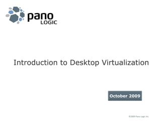 Introduction to Desktop Virtualization October 2009 
