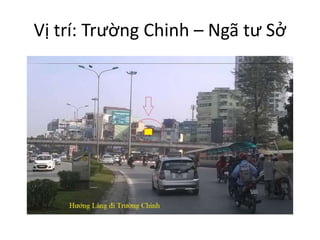 Vị trí: Trường Chinh – Ngã tư Sở
 