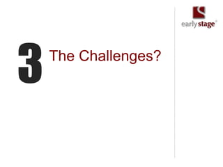 3   The Challenges?
 