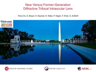 New Versus Former-Generation Diffractive Trifocal Intraocular Lens | PPTX
