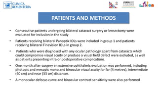 PATIENTS AND METHODS
• Consecutive patients undergoing bilateral cataract surgery or lensectomy were
evaluated for inclusi...