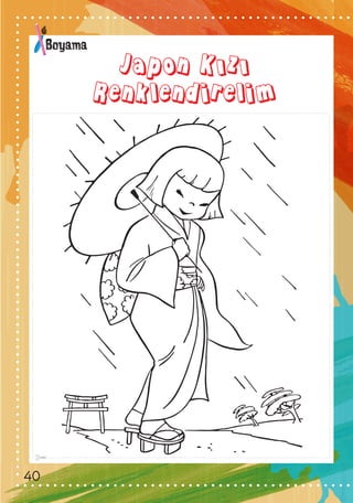 Boyama
Japon Kızı
Renklendirelim
40
 