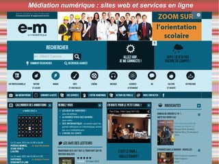 Médiation numérique : sites web et services en ligne
 