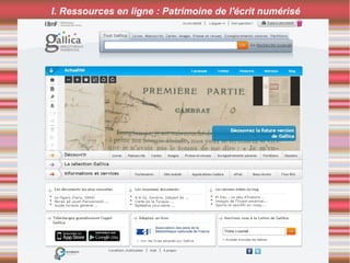 I. Ressources en ligne : Patrimoine de l'écrit numérisé
 