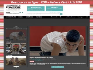 Ressources en ligne : VOD – Univers Ciné / Arte VOD
 