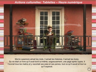 Actions culturelles: Tablettes – Heure numérique
 