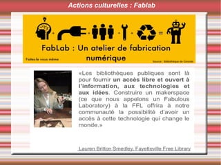 Actions culturelles : Fablab
Source : Bibliothèque de Gironde
 