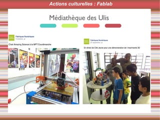 Actions culturelles : Fablab
 