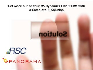 Get More out of Your MS Dynamics ERP & CRM with a Complete BI Solution 