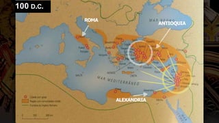 ROMA
ANTIOQUIA
ALEXANDRIA
100 D.C.
 