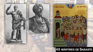 40 MÁRTIRES DE SABASTE
 