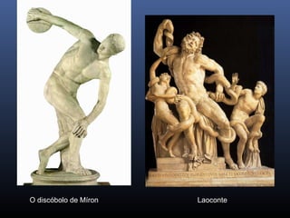 O discóbolo de Míron Laoconte
 