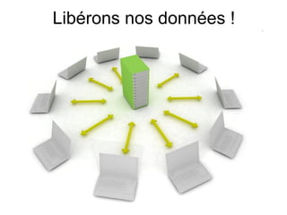 Libérons nos données ! 