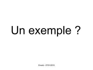 Un exemple ? 