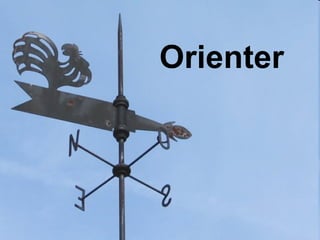 Orienter  