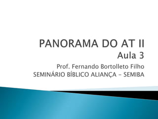 Prof. Fernando Bortolleto Filho
SEMINÁRIO BÍBLICO ALIANÇA - SEMIBA
 