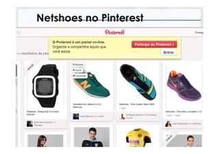 Netshoes no Pinterest
 