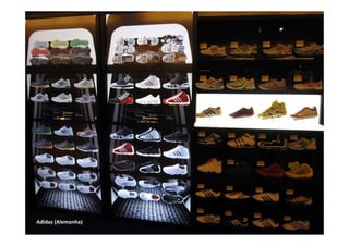 Costco (Alemanha)
   Adidas
Macy’s (EUA)         Internet na loja e loja na internet
 