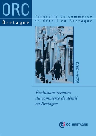 Édition 2012


Évolutions récentes
du commerce de détail
en Bretagne
 