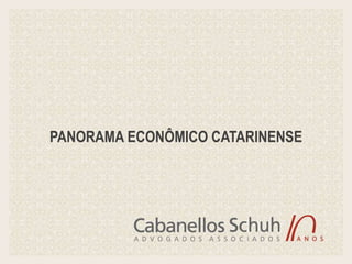 PANORAMA ECONÔMICO CATARINENSE
 