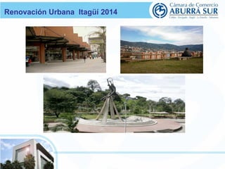 Renovación Urbana Itagüí 2014 
 