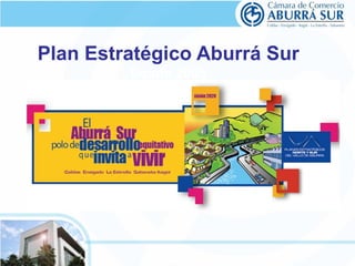 Plan Estratégico Aburrá Sur 
Desde 2005 
 