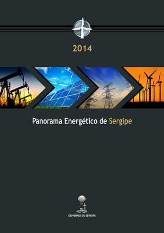 Panorama Energético de Sergipe
2014
 