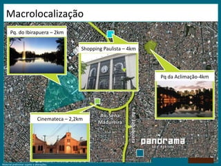Pq. do Ibirapuera – 2kmShopping Paulista – 4kmR. Domingos de MoraisPq da Aclimação-4kmAv. SenaMadureiraCinemateca – 2,2kmAv. JabaquaraMacrolocalizaçãoMaterial preliminar sujeito a alterações.