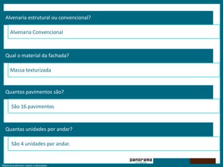 Alvenaria estrutural ou convencional?Alvenaria ConvencionalQual o material da fachada?Massa texturizadaQuantos pavimentos são? São 16 pavimentosQuantas unidades por andar? São 4 unidades por andar.