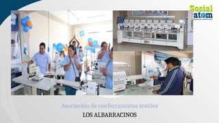 Asociación de confeccionistas textiles
LOS ALBARRACINOS
 