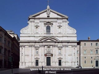 Iglesia del Santo Nombre de Jesús
(El Gesú)
 